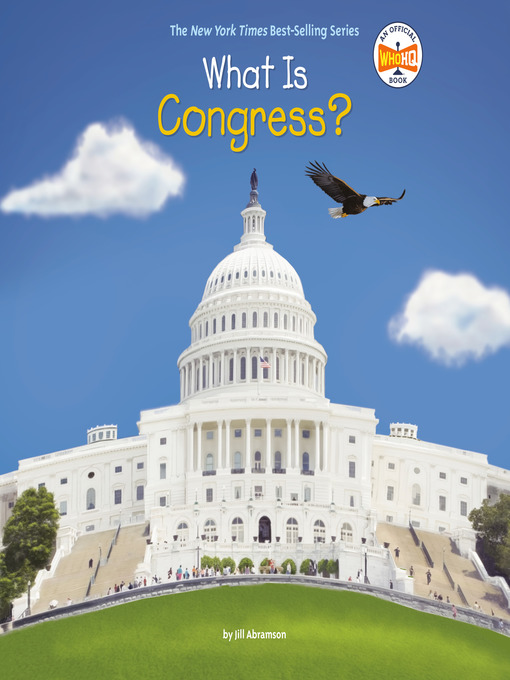 Title details for What Is Congress? by Jill Abramson - Available